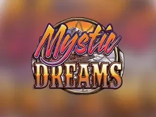 Mystic Dreams